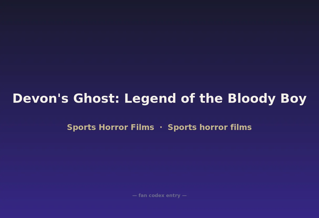 Devon's Ghost: Legend of the Bloody Boy