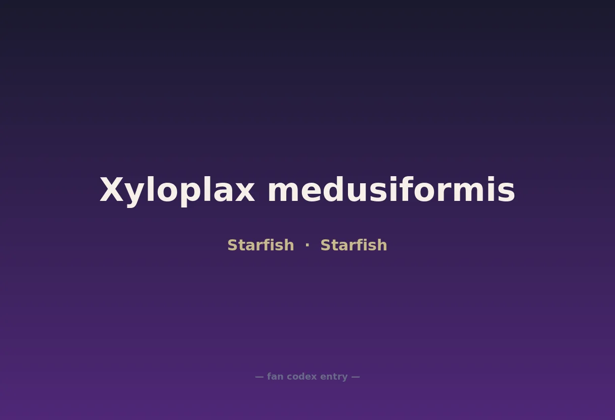 Xyloplax medusiformis