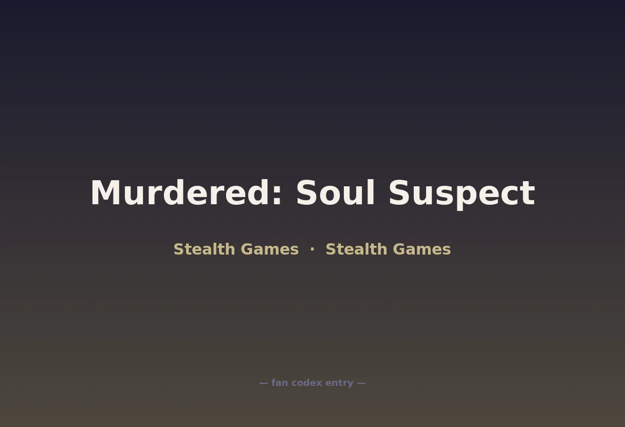Murdered: Soul Suspect