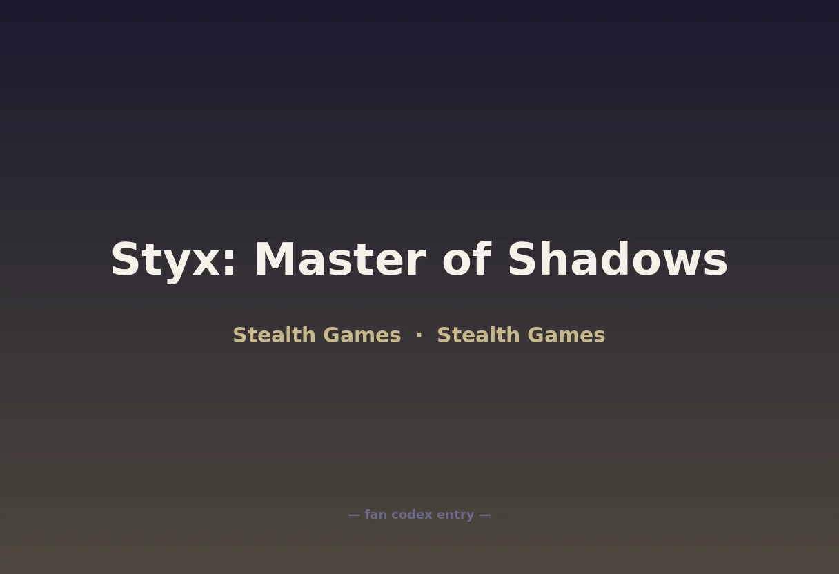 Styx: Master of Shadows
