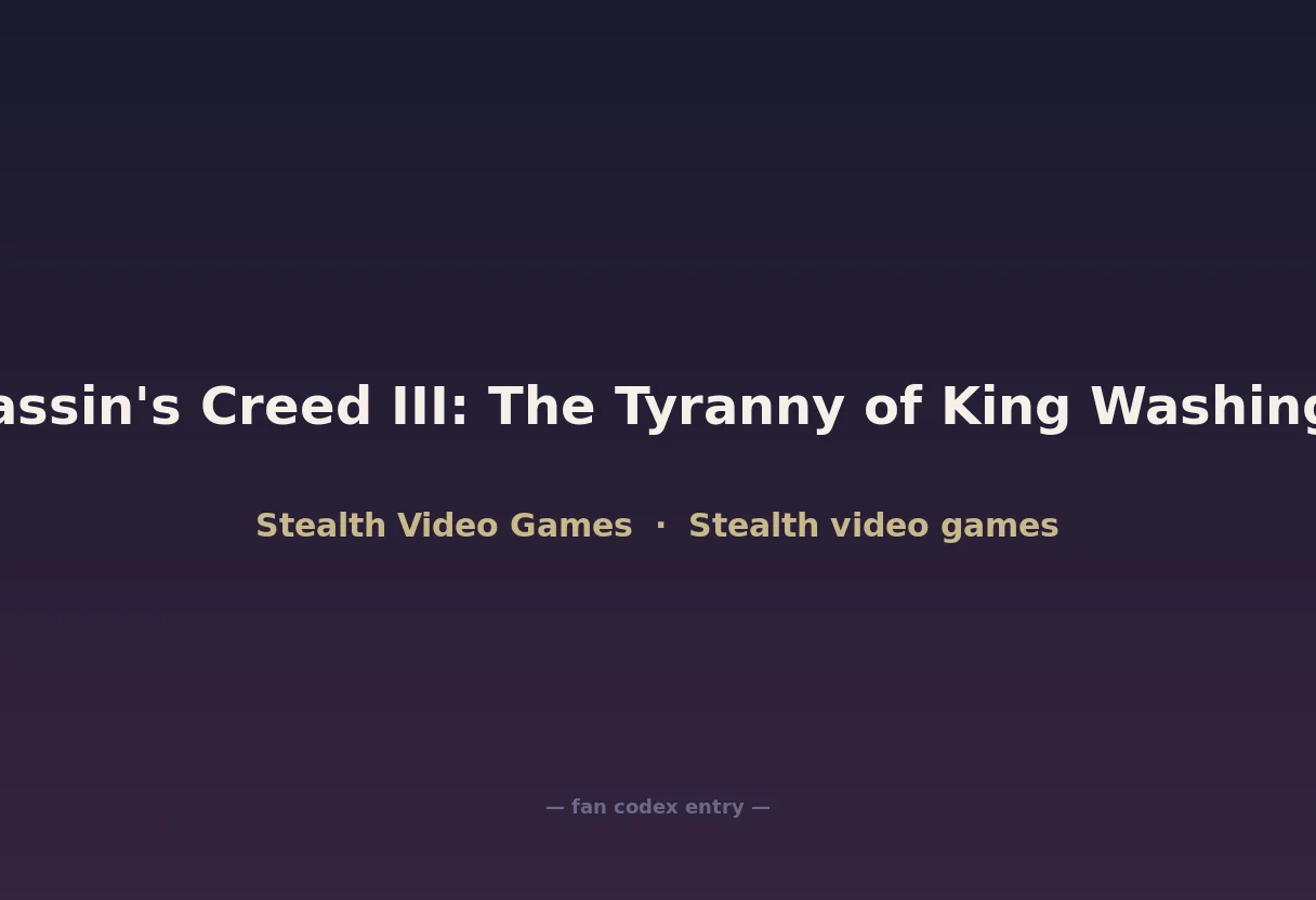 Assassin's Creed III: The Tyranny of King Washington