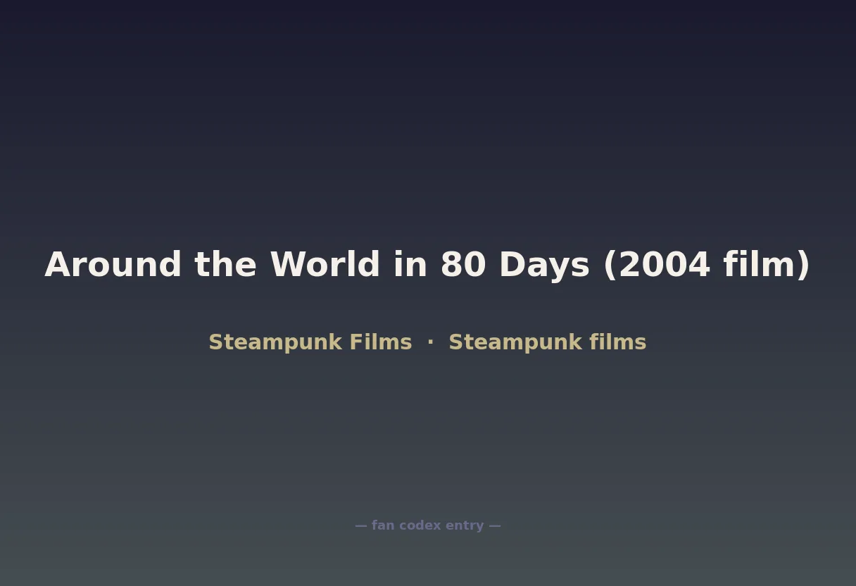 Around the World in 80 Days (2004 film)