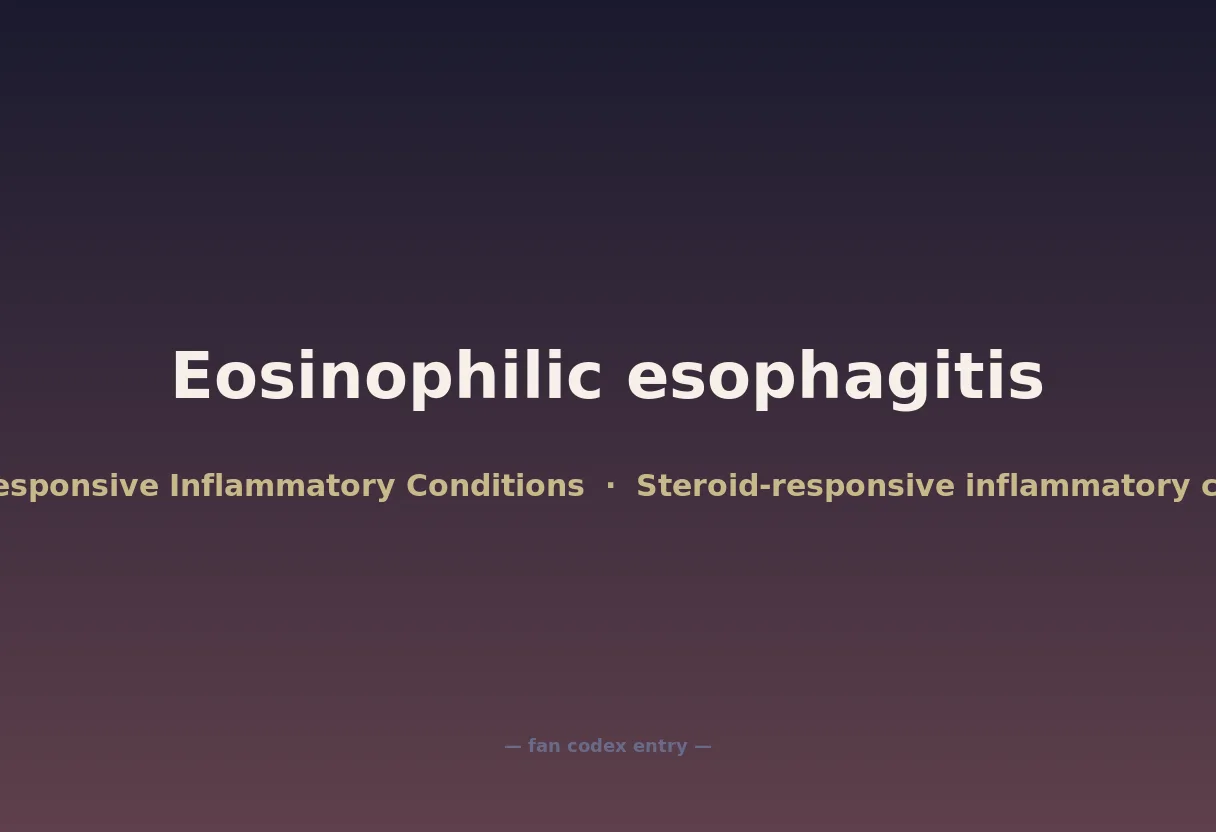 Eosinophilic esophagitis