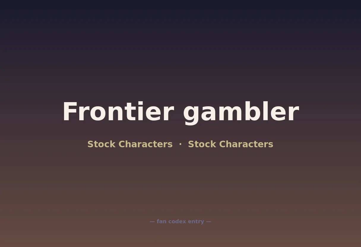 Frontier gambler