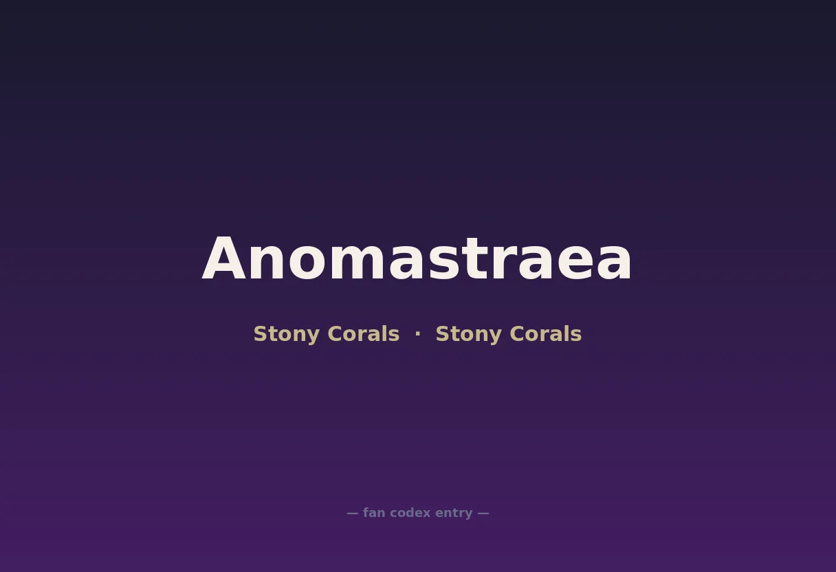 Anomastraea