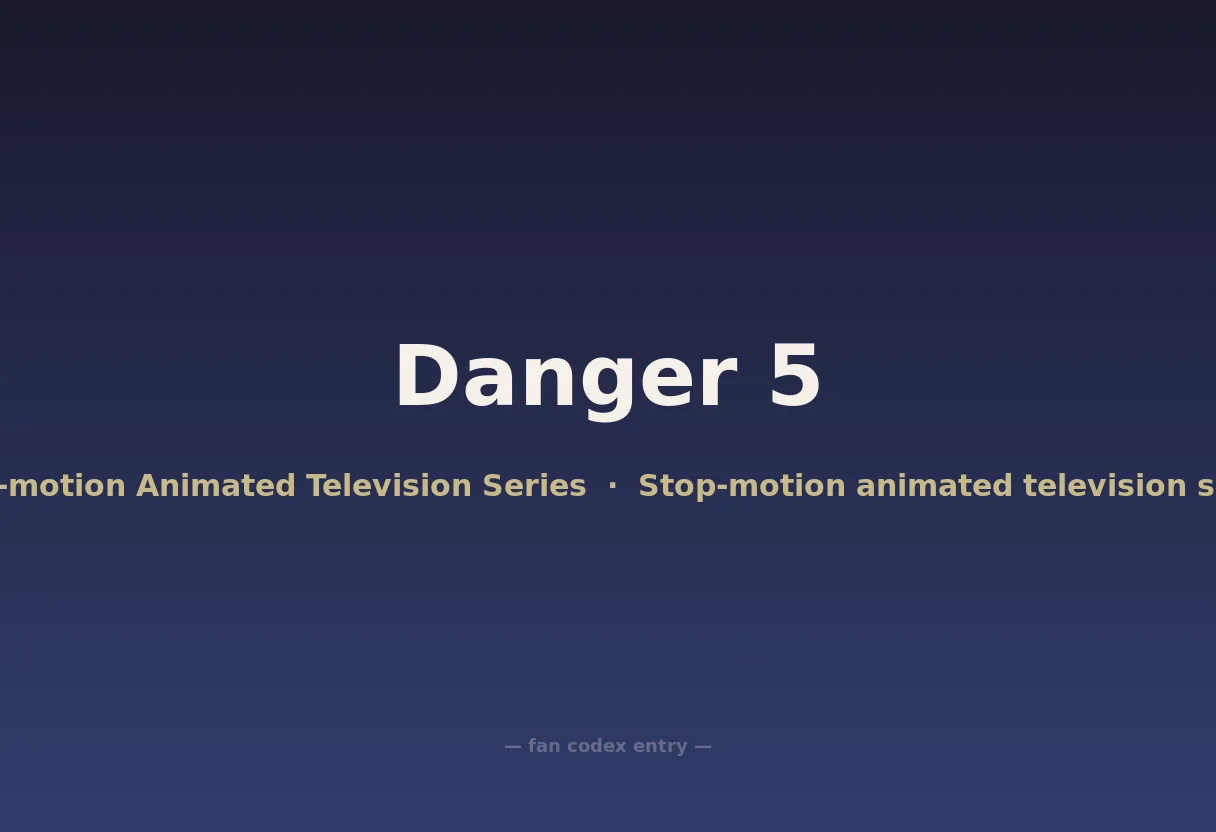 Danger 5