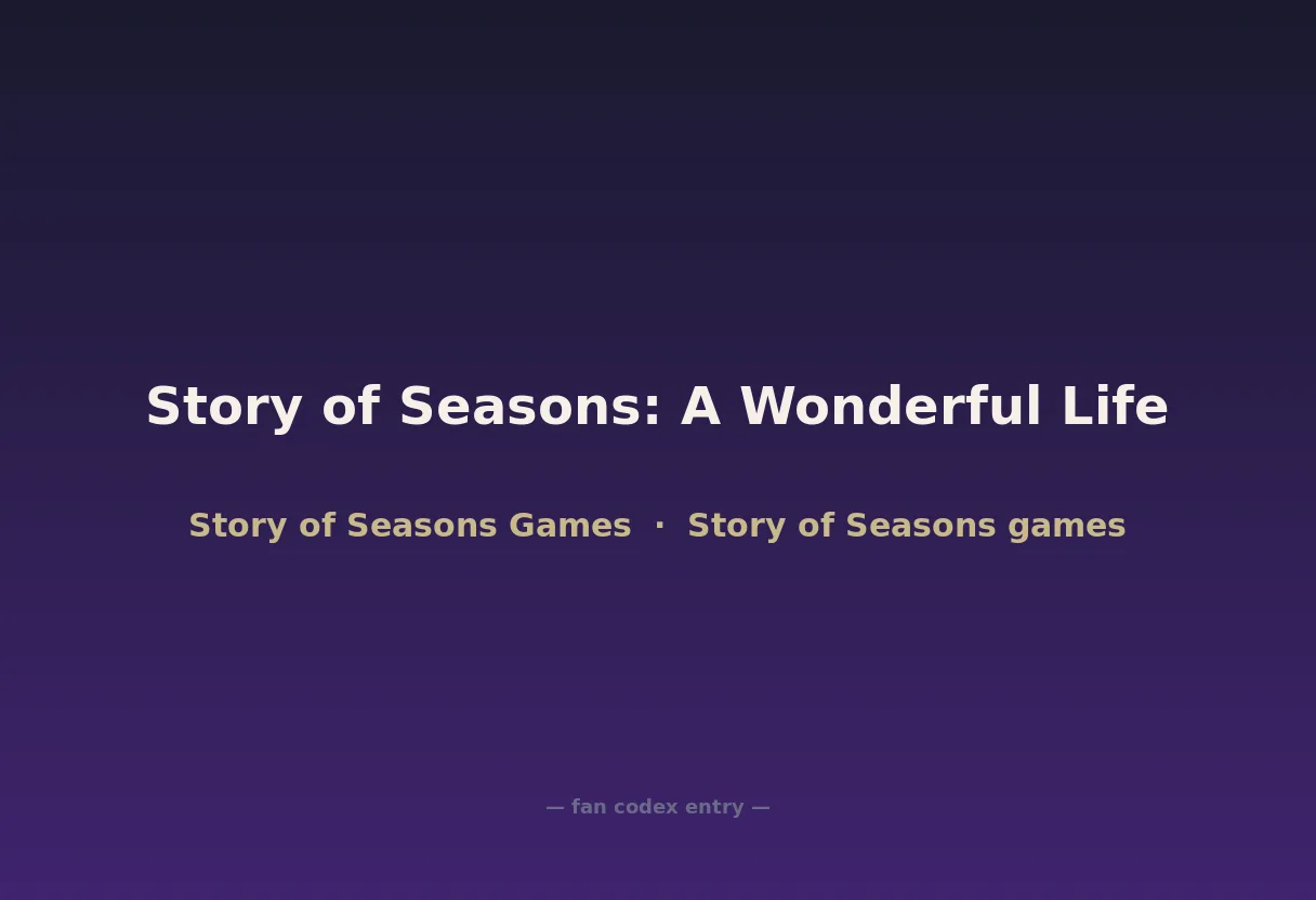 Story of Seasons: A Wonderful Life