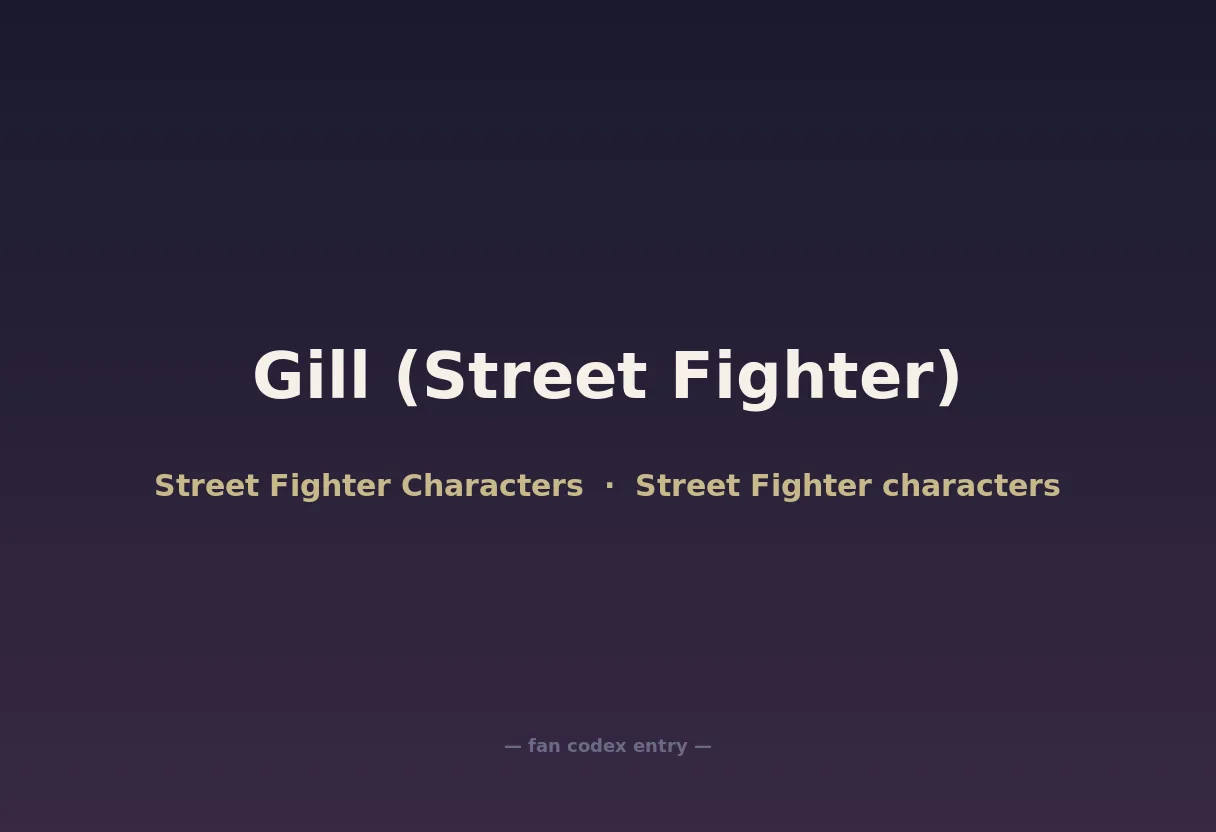 Gill (Street Fighter)