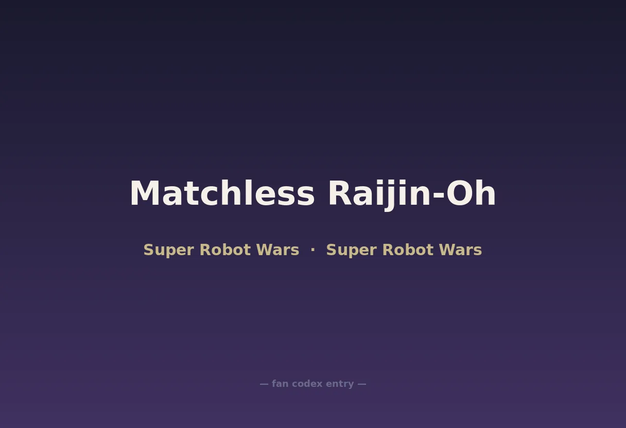 Matchless Raijin-Oh
