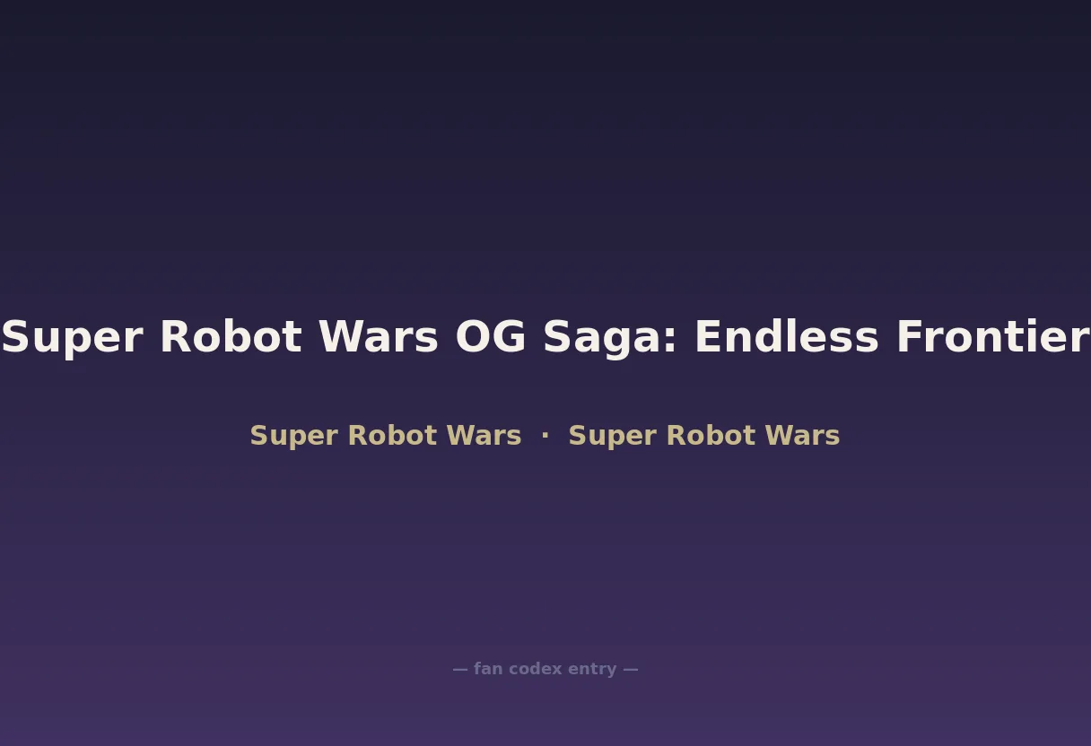 Super Robot Wars OG Saga: Endless Frontier