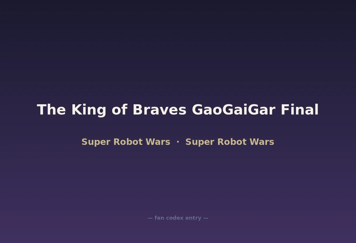 The King of Braves GaoGaiGar Final