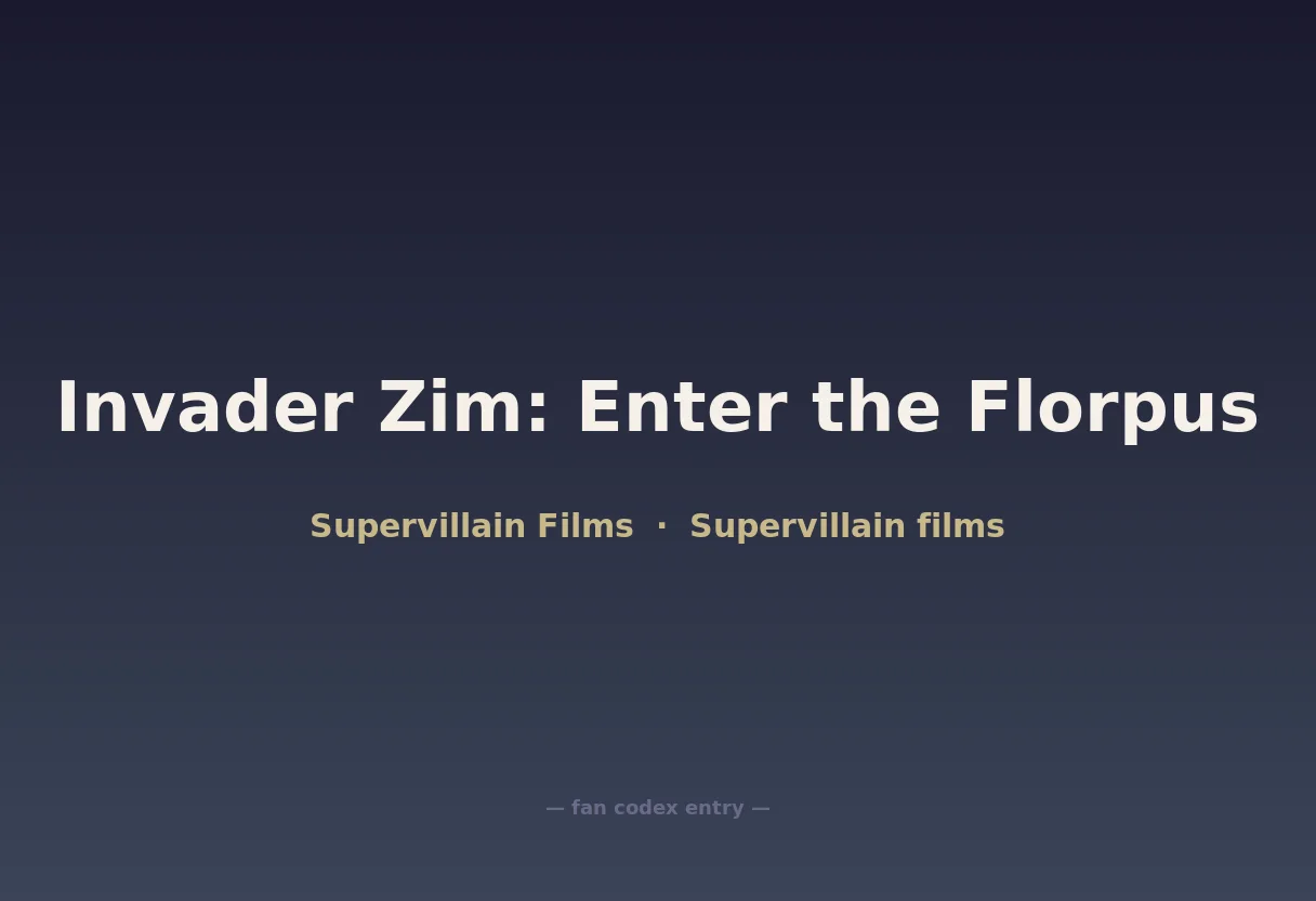 Invader Zim: Enter the Florpus