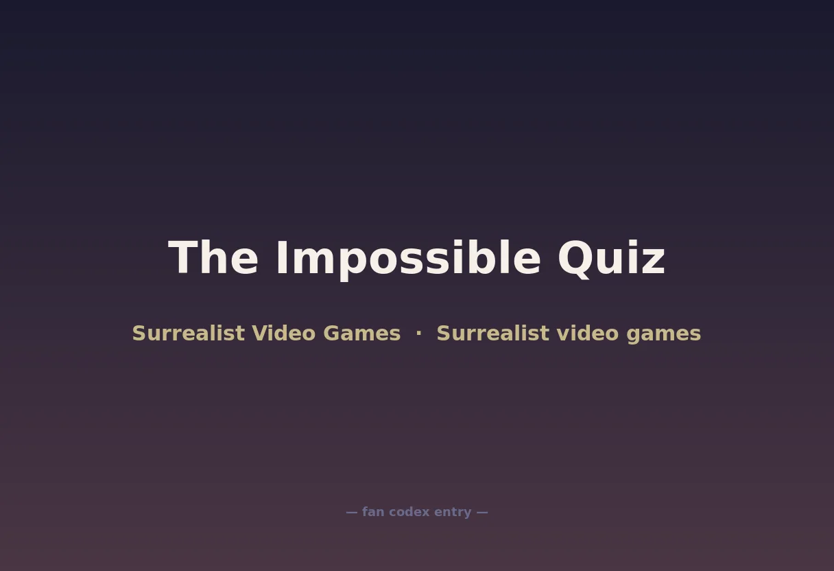 The Impossible Quiz