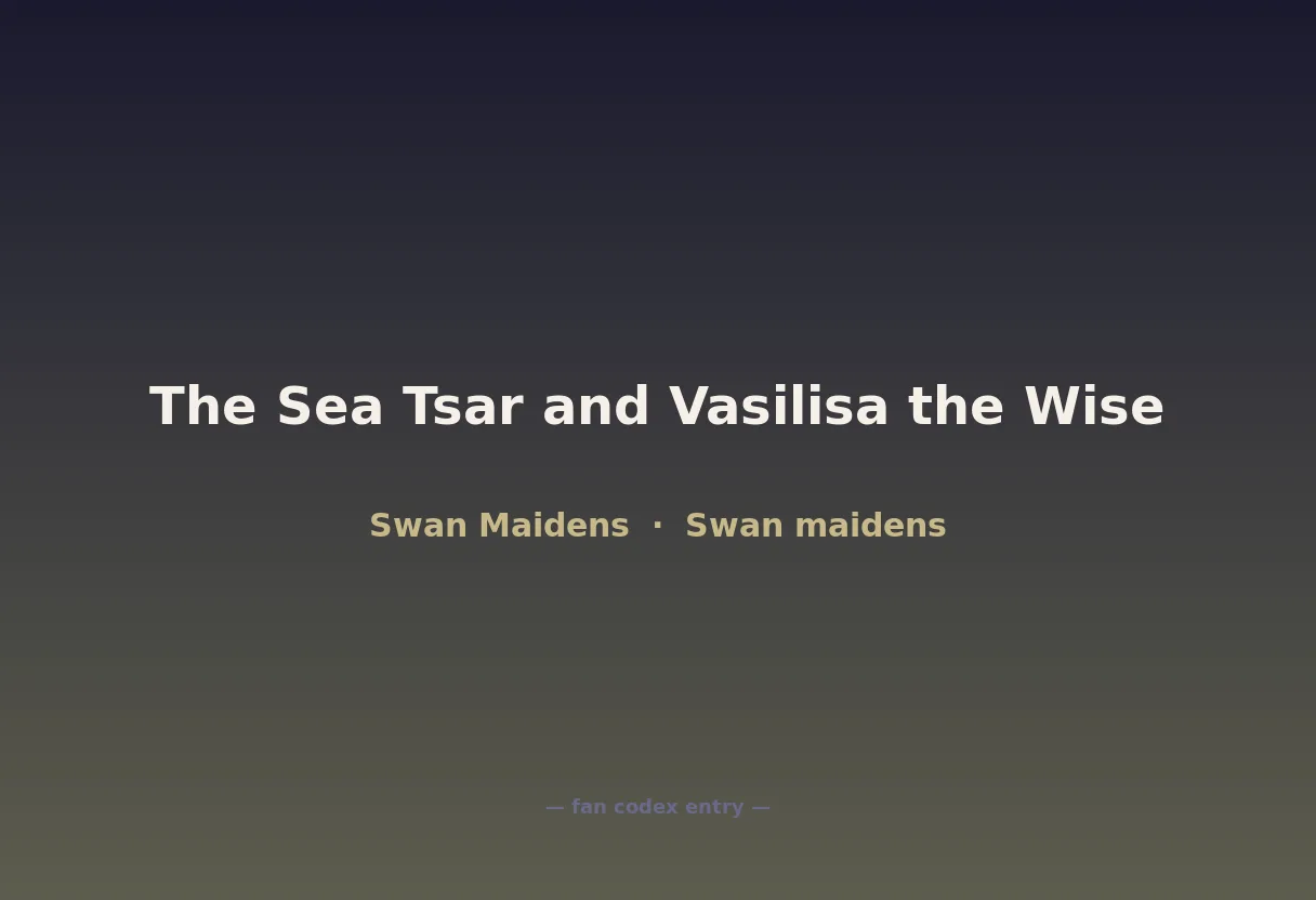 The Sea Tsar and Vasilisa the Wise