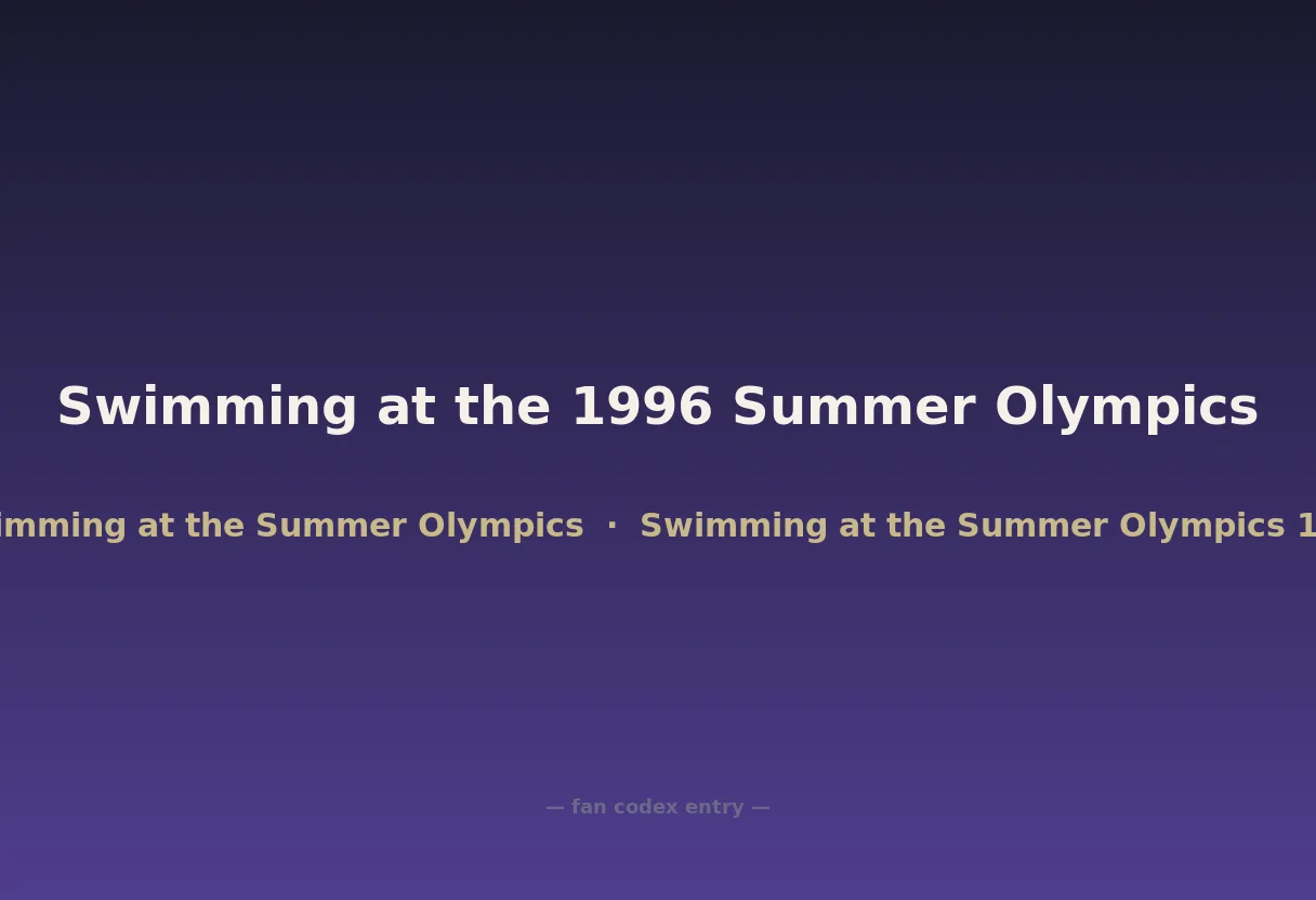 Swimming at the 1996 Summer Olympics