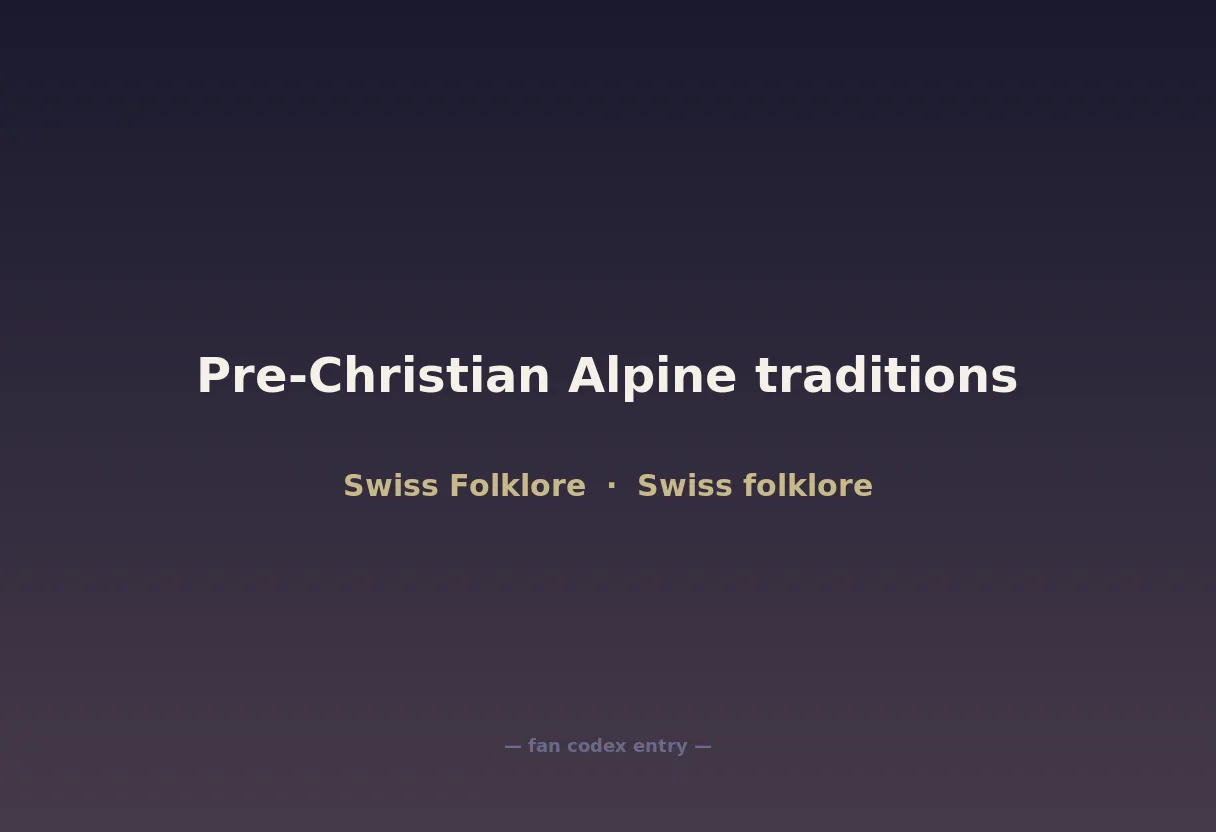 Pre-Christian Alpine traditions