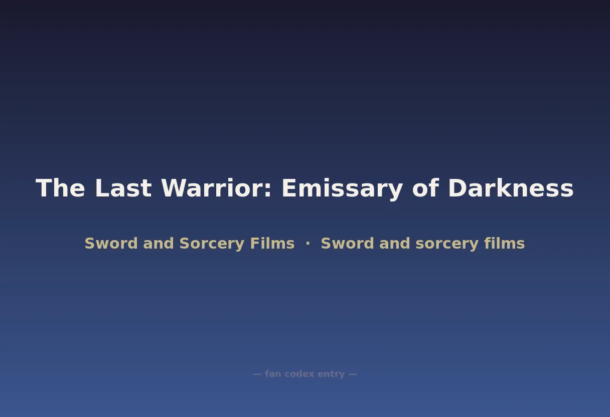 The Last Warrior: Emissary of Darkness