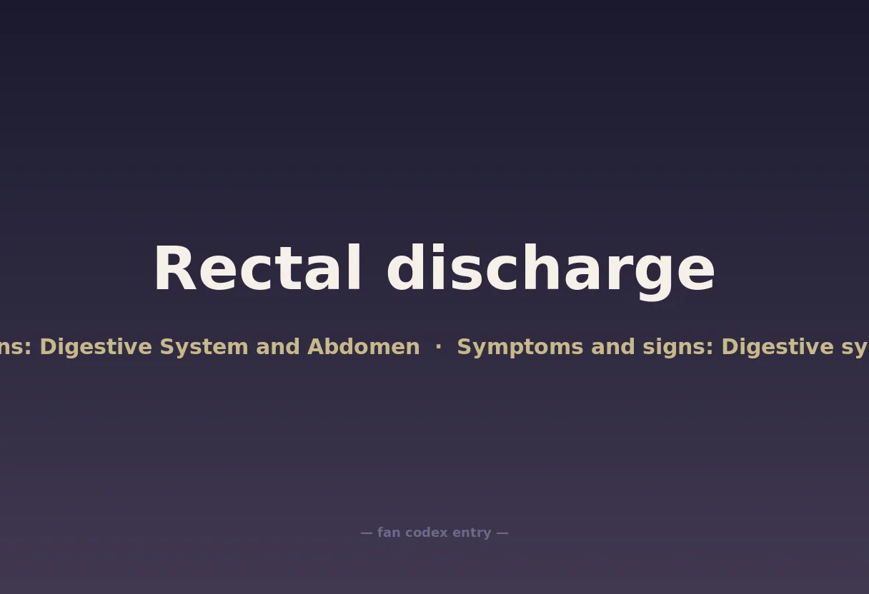 Rectal discharge