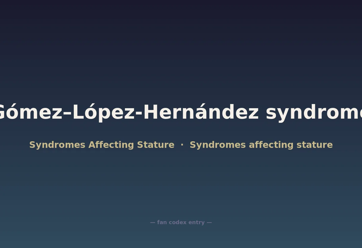 Gómez–López-Hernández syndrome
