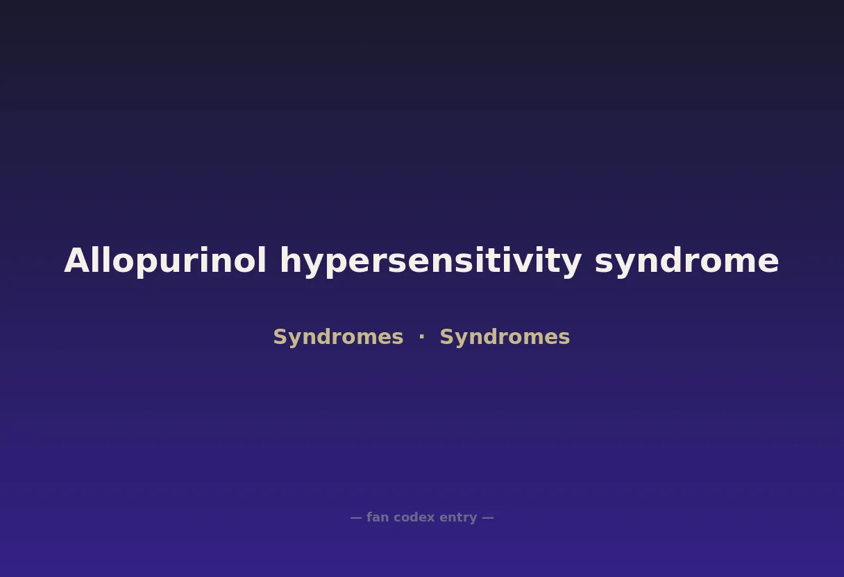 Allopurinol hypersensitivity syndrome
