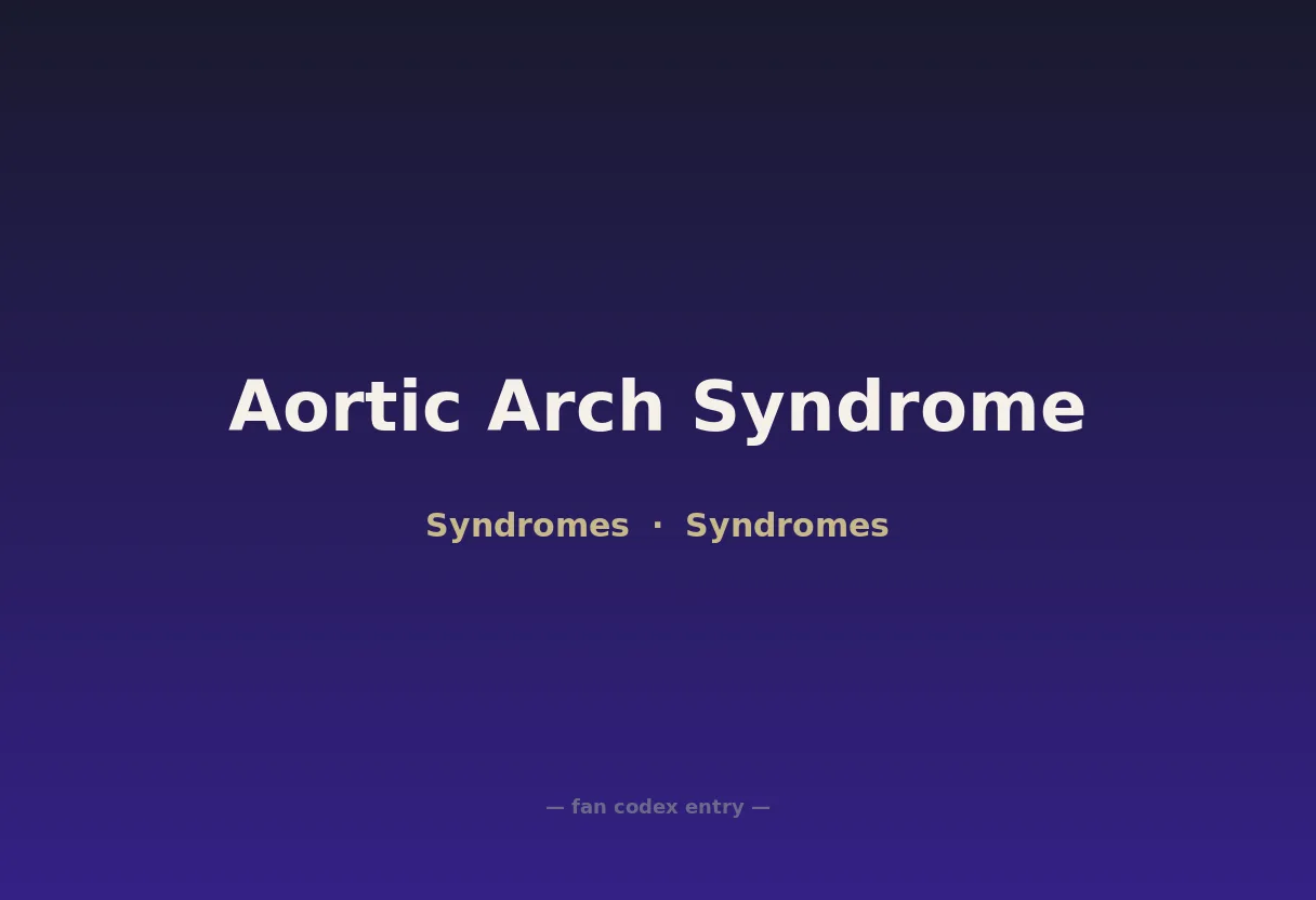 Aortic Arch Syndrome