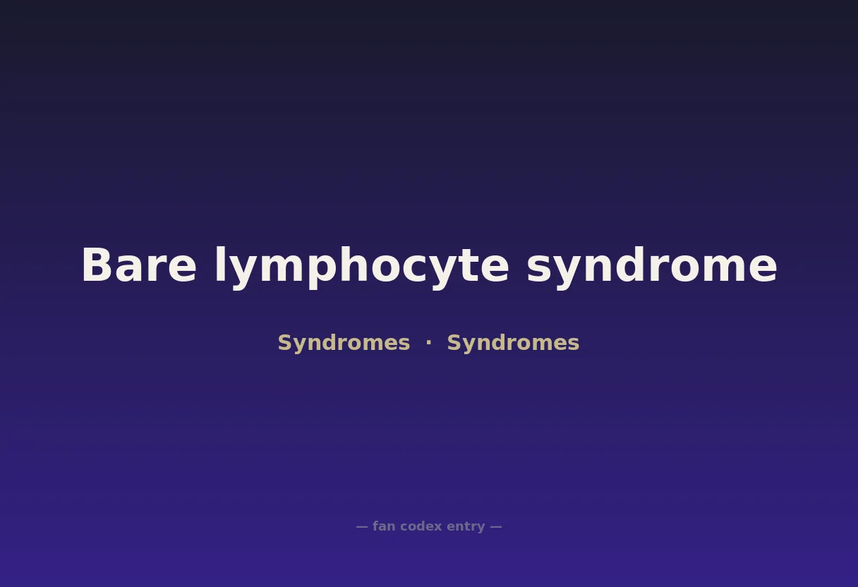 Bare lymphocyte syndrome