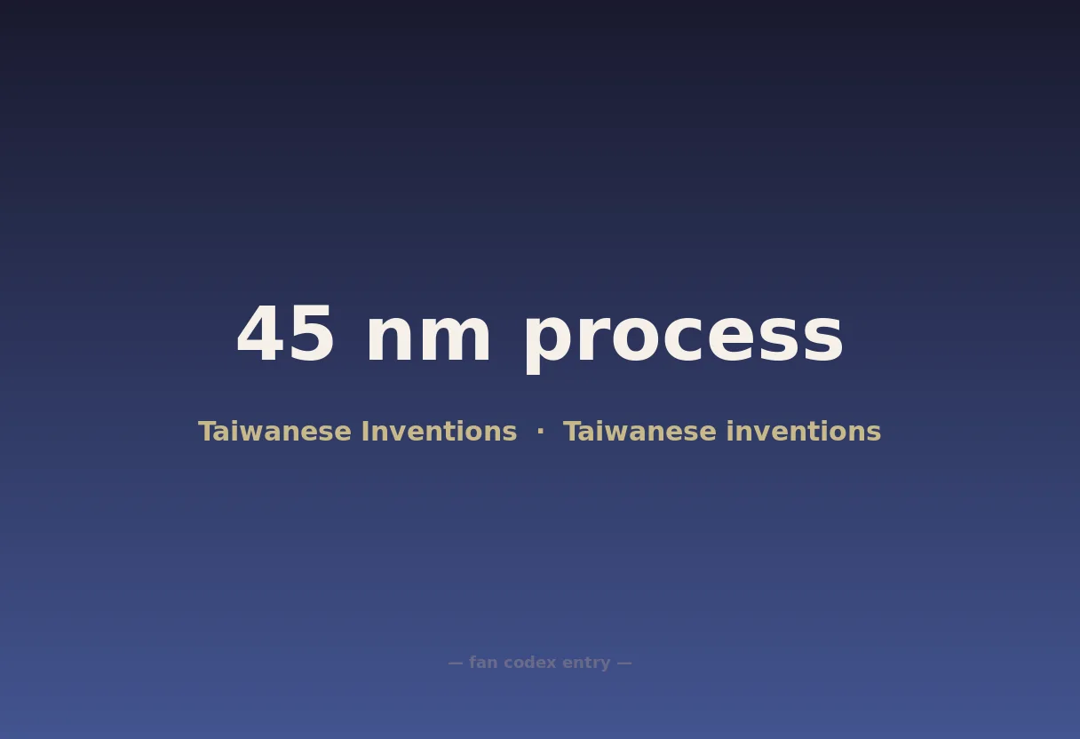 45 nm process
