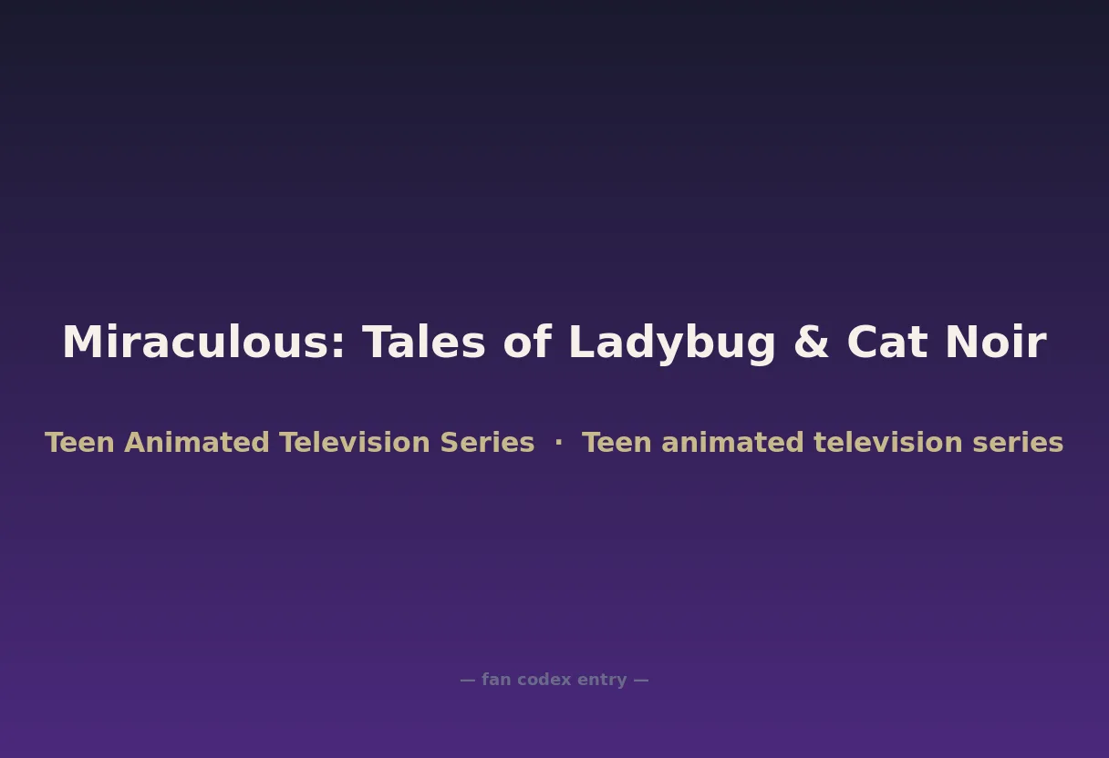Miraculous: Tales of Ladybug & Cat Noir