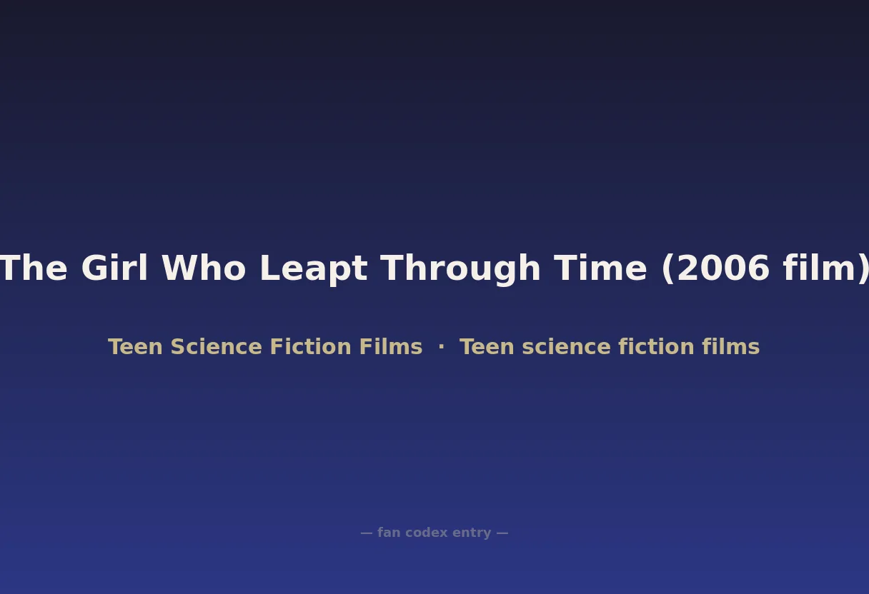 The Girl Who Leapt Through Time (2006 film)