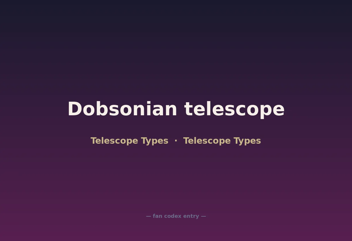 Dobsonian telescope