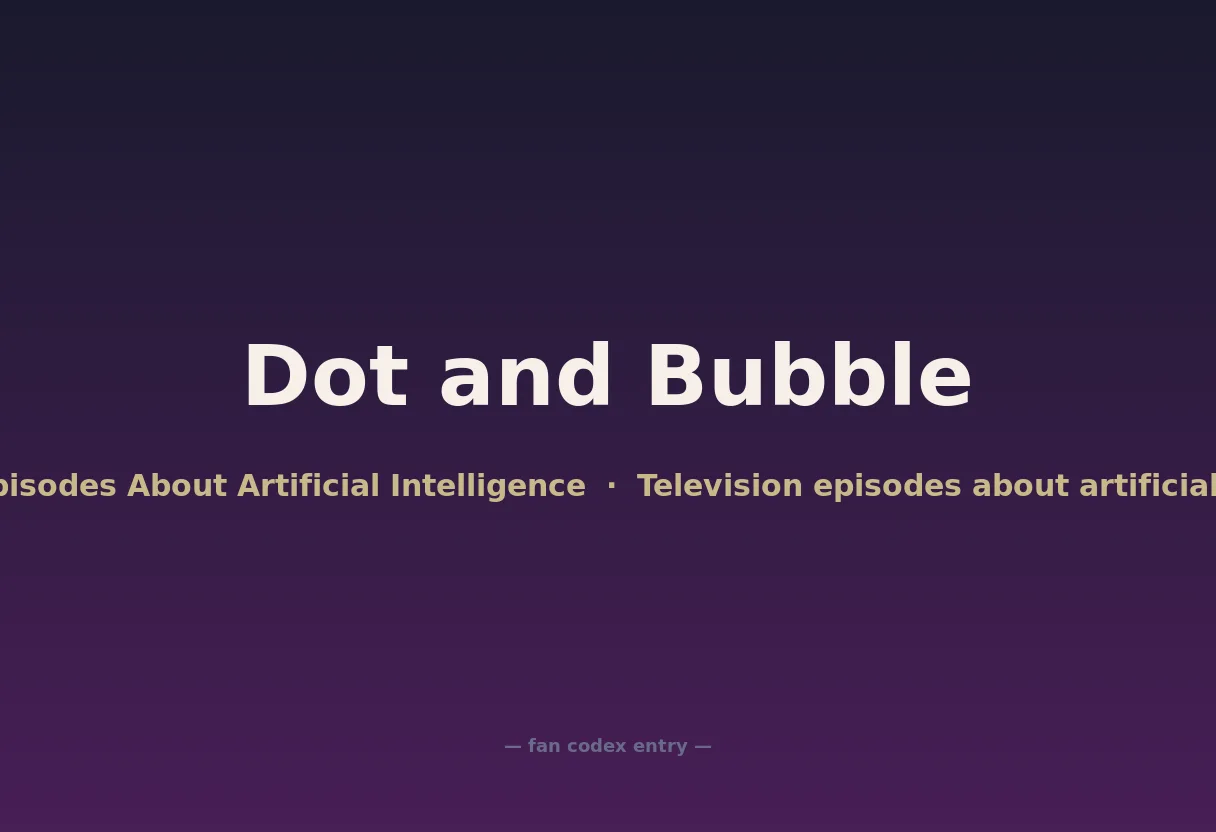 Dot and Bubble