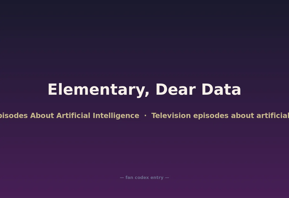 Elementary, Dear Data