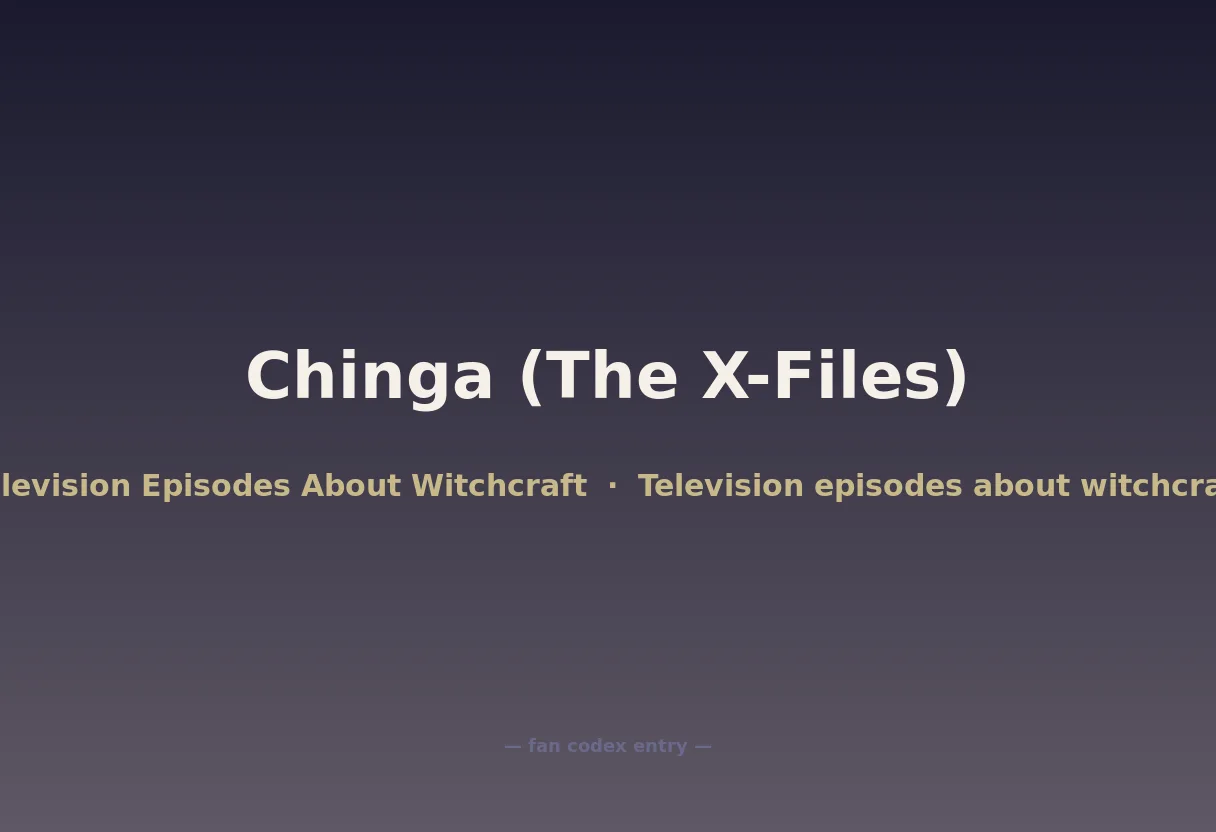 Chinga (The X-Files)