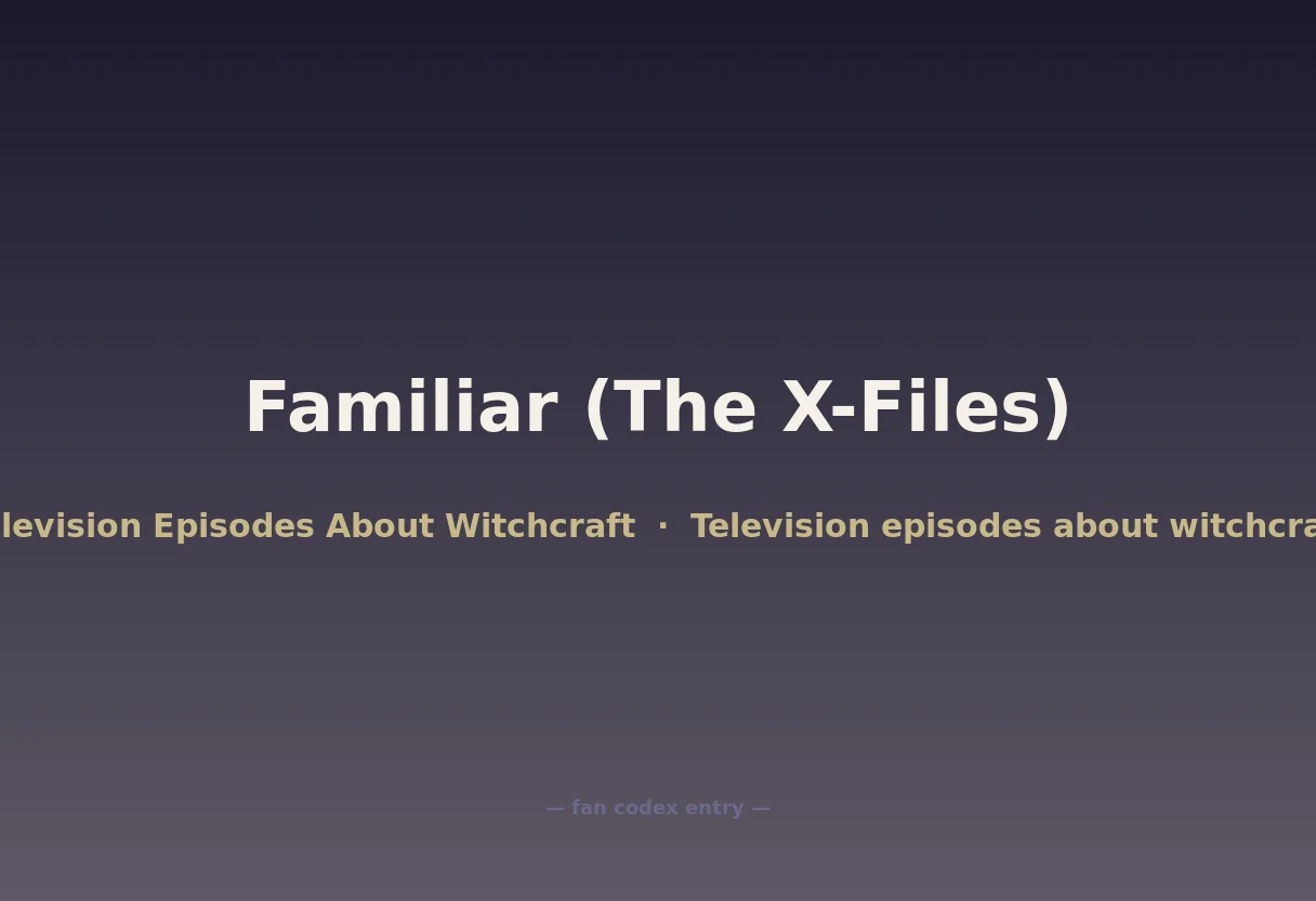 Familiar (The X-Files)