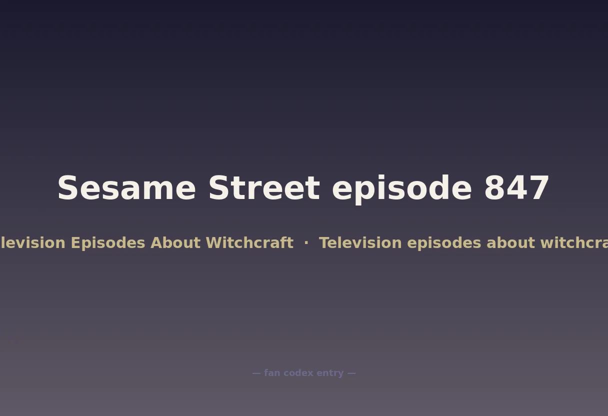 Sesame Street episode 847