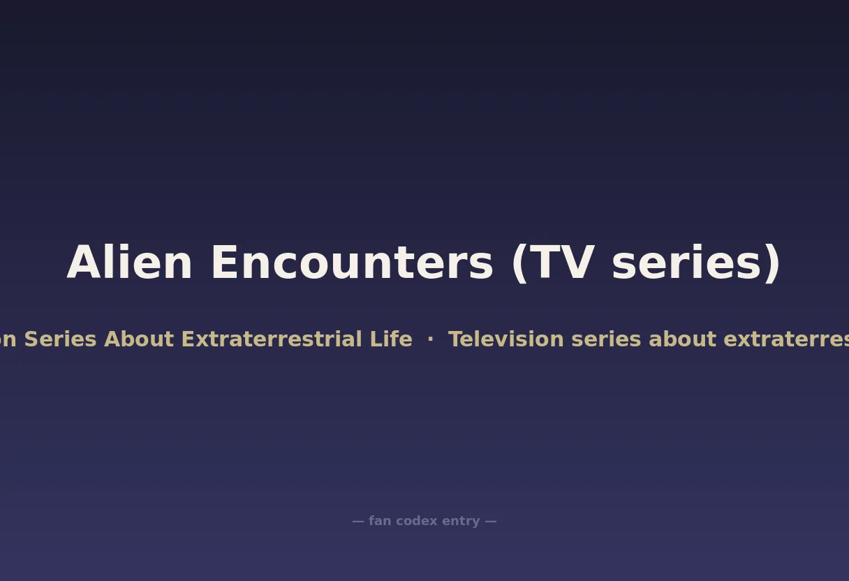 Alien Encounters (TV series)