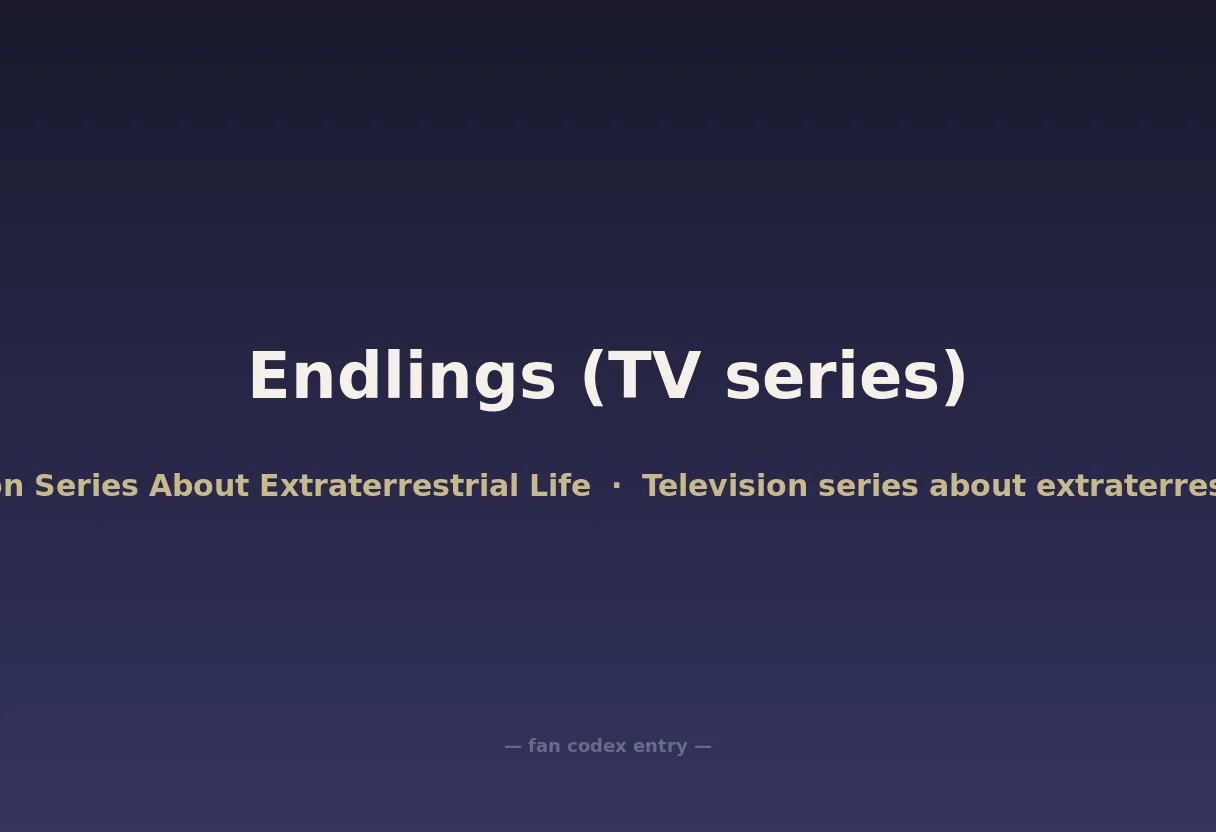 Endlings (TV series)