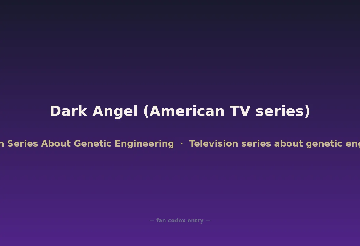 Dark Angel (American TV series)