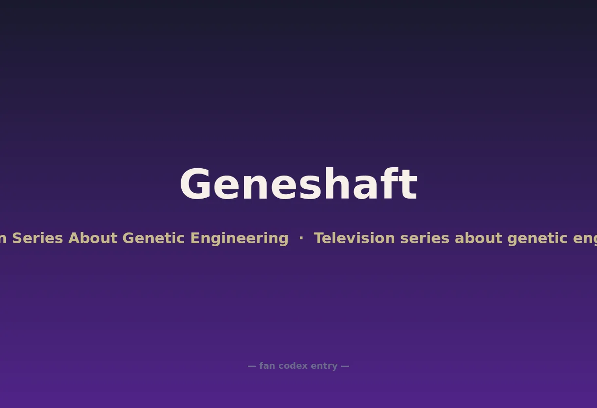 Geneshaft