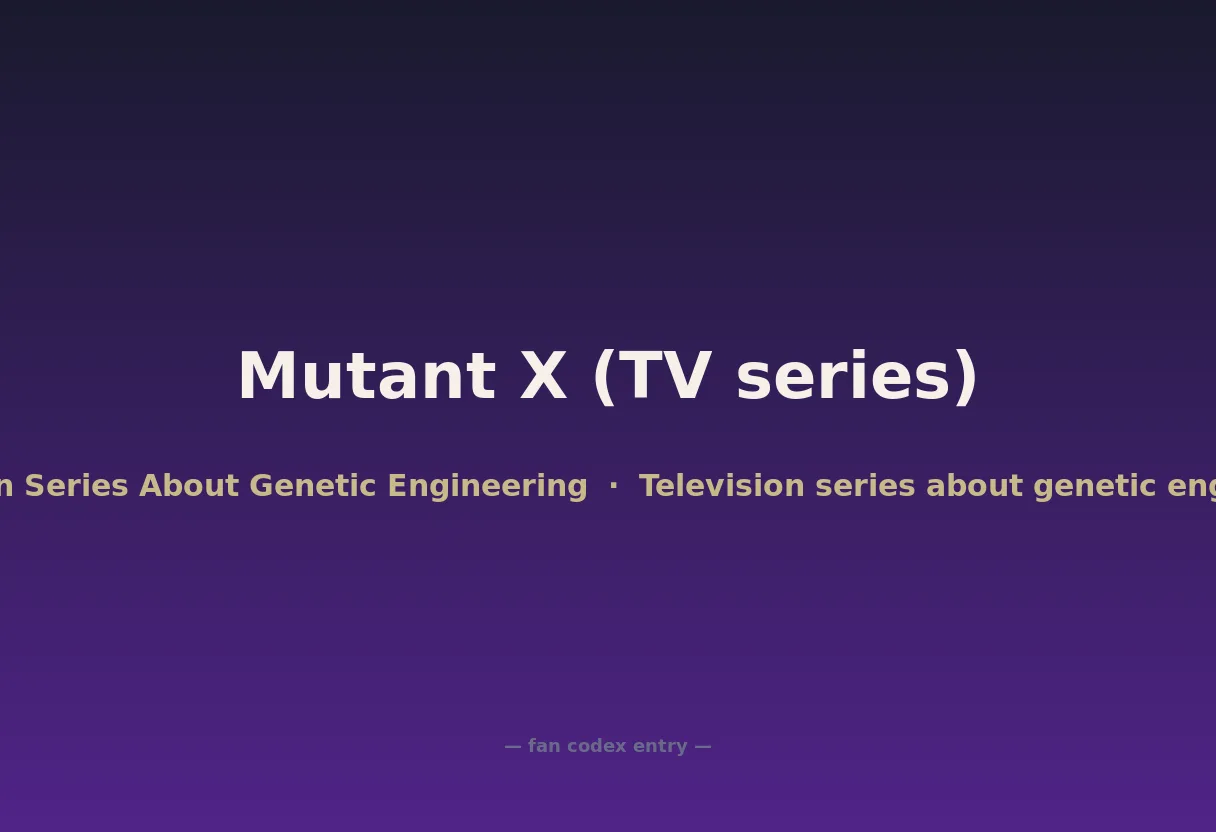 Mutant X (TV series)