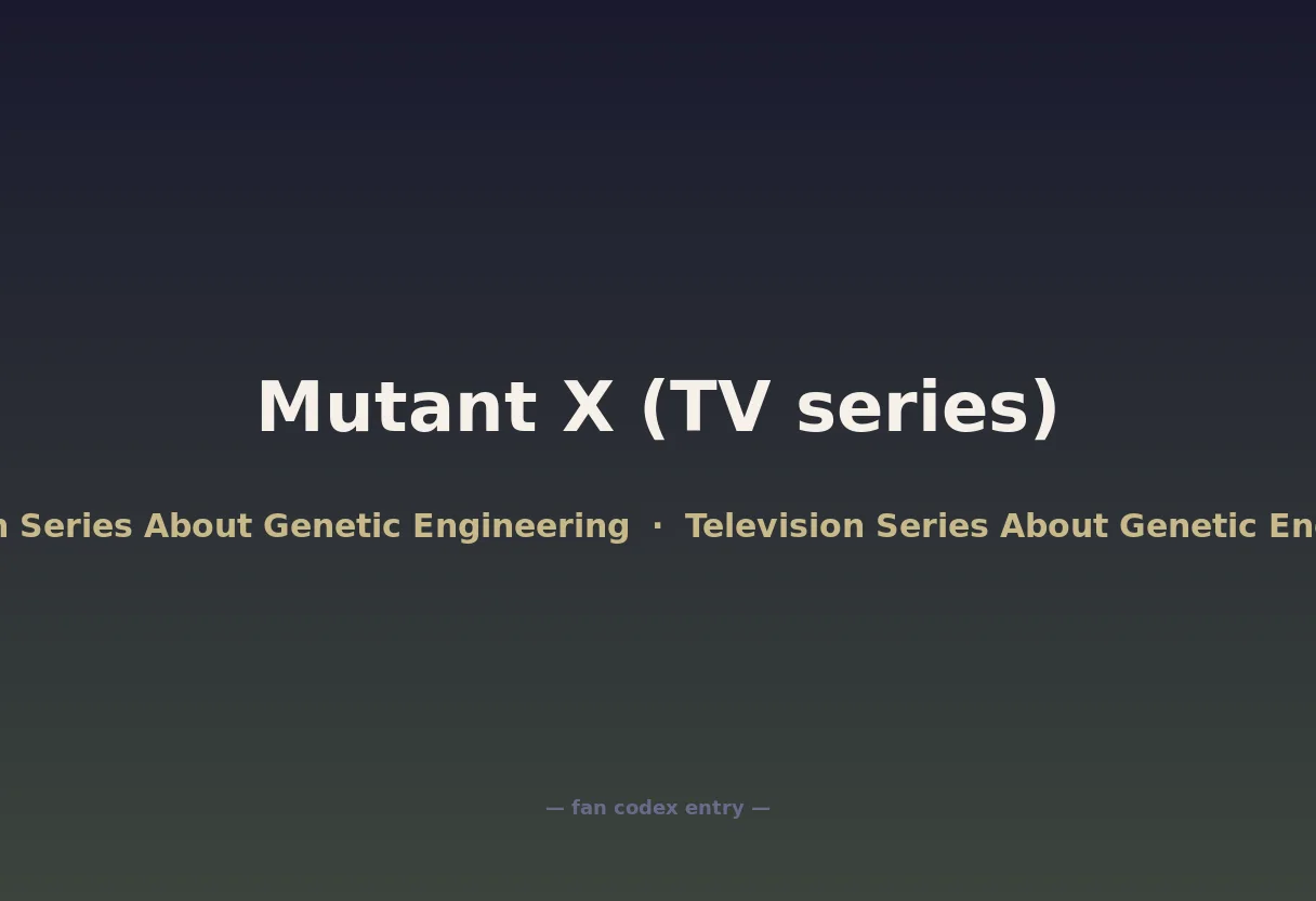 Mutant X (TV series)
