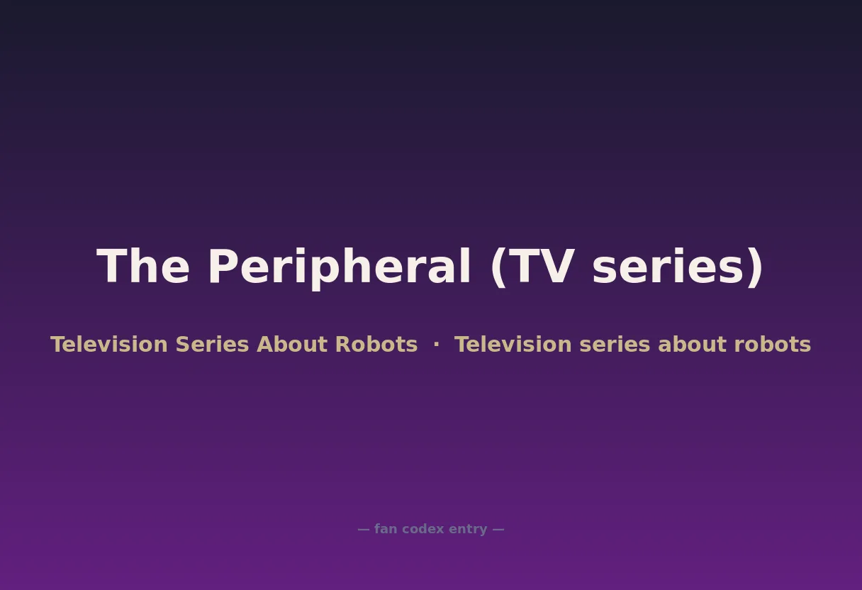 The Peripheral (TV series)