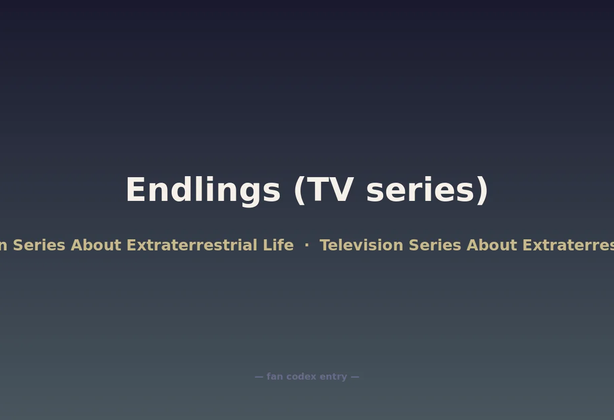 Endlings (TV series)
