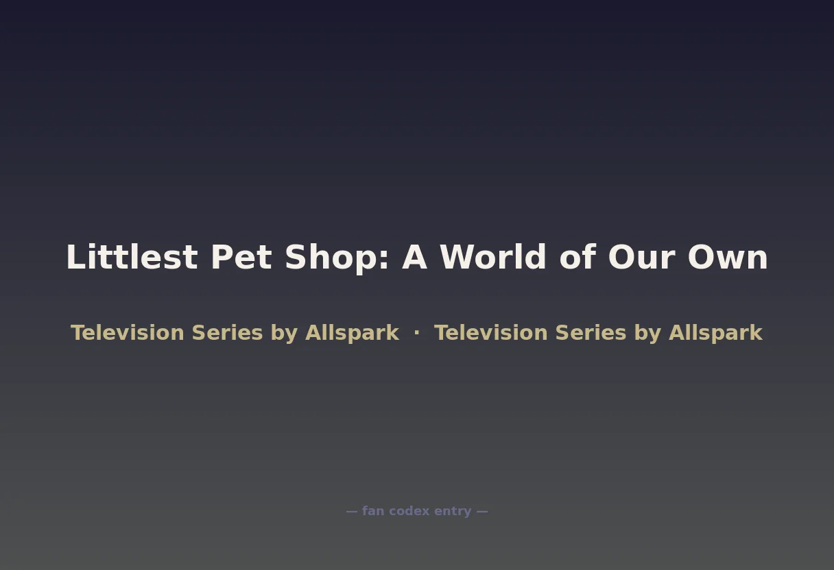 Littlest Pet Shop: A World of Our Own