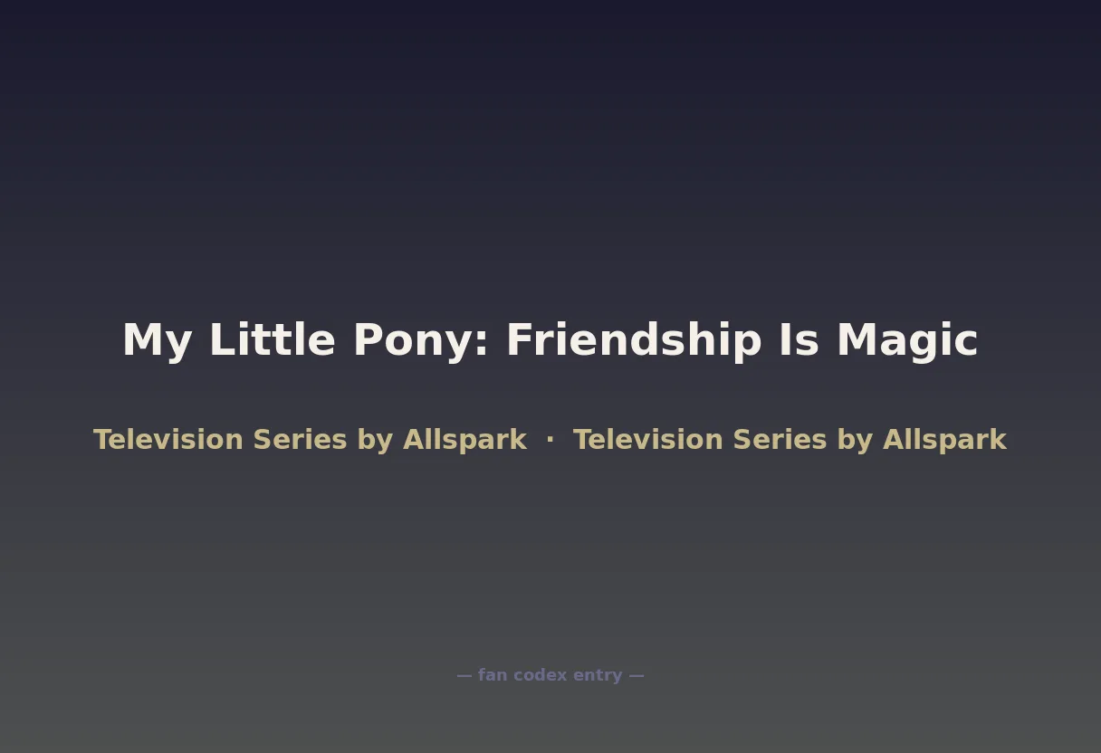 My Little Pony: Friendship Is Magic