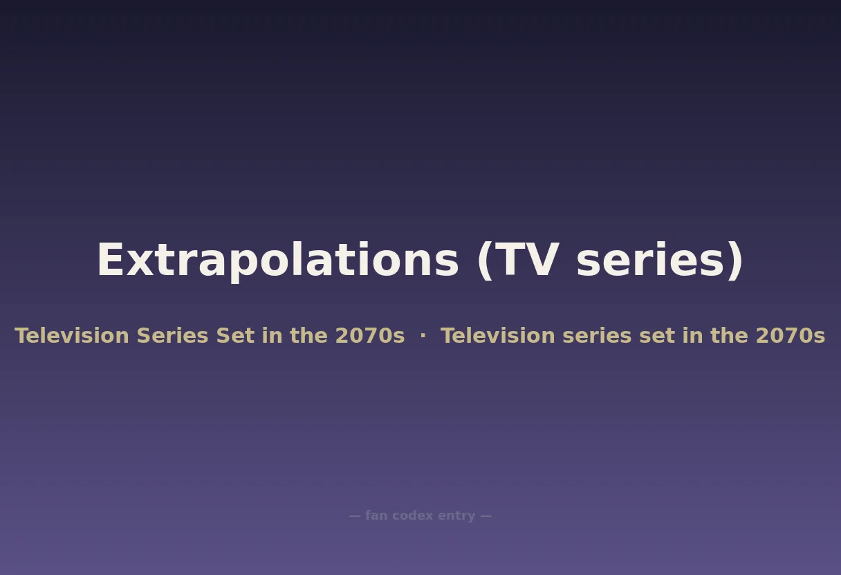 Extrapolations (TV series)