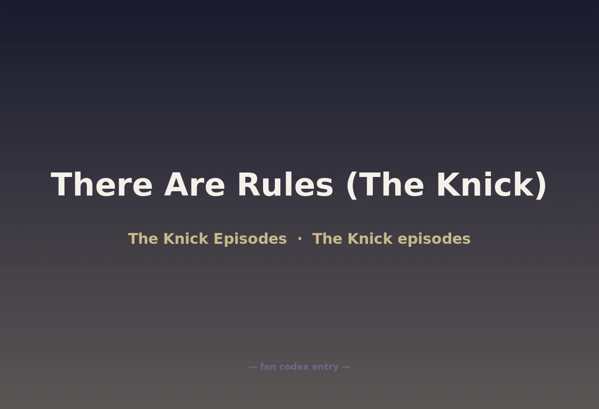 There Are Rules (The Knick)