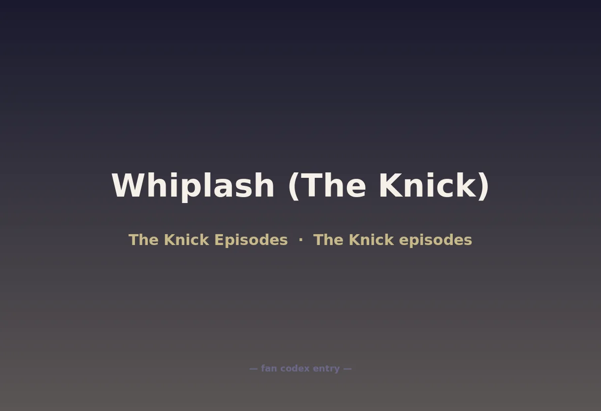 Whiplash (The Knick)