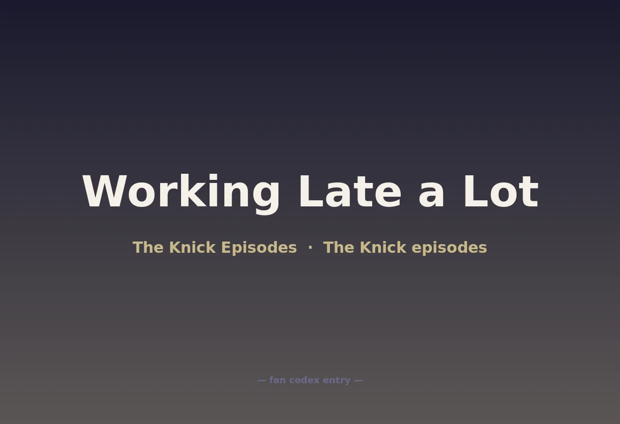 Working Late a Lot