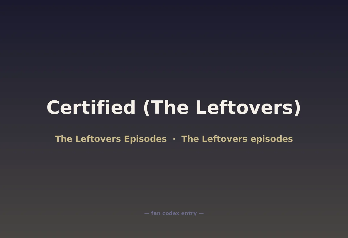 Certified (The Leftovers)